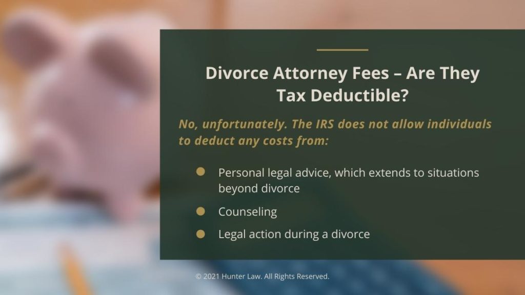 Callout 3- Divorce Attorney Fees- Are They Tax Deductible? 3 bullet points listed