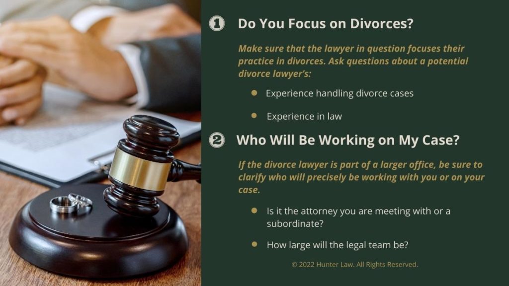 Callout 1: 2 questions- Do You Focus on Divorces? - Who Will be Working on My Case?