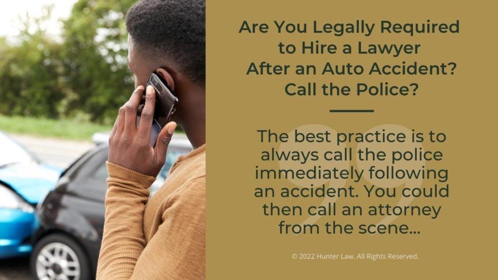 Callout 1: Male talking on mobile phone at scene of accident - Are You Legally Required to Hire a Lawyer After an Accident? - best practice given