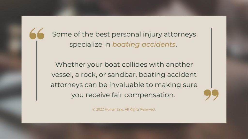Callout 4: some of the best personal injury attorneys specialize in boating accidents