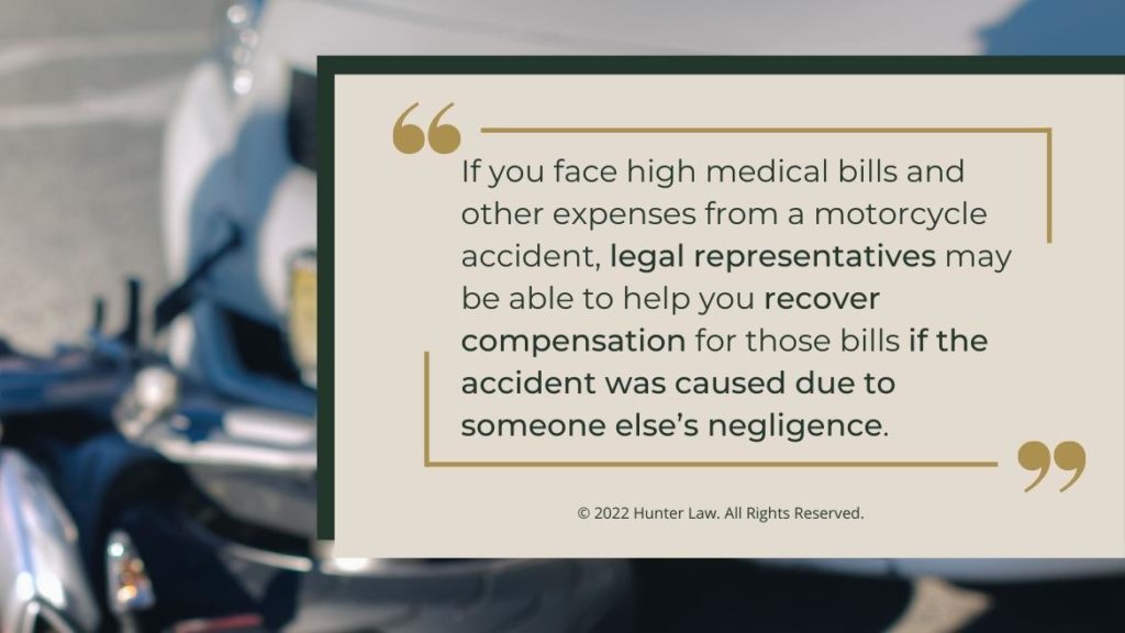 Callout 4: Motorcycle accident lawyer may help recover medical bills from accident if caused by someone else's negligence