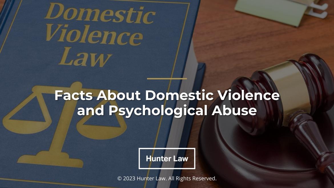 Featured: domestic violence law book and gavel on wood desk- facts about domestic violence and psychological abuse