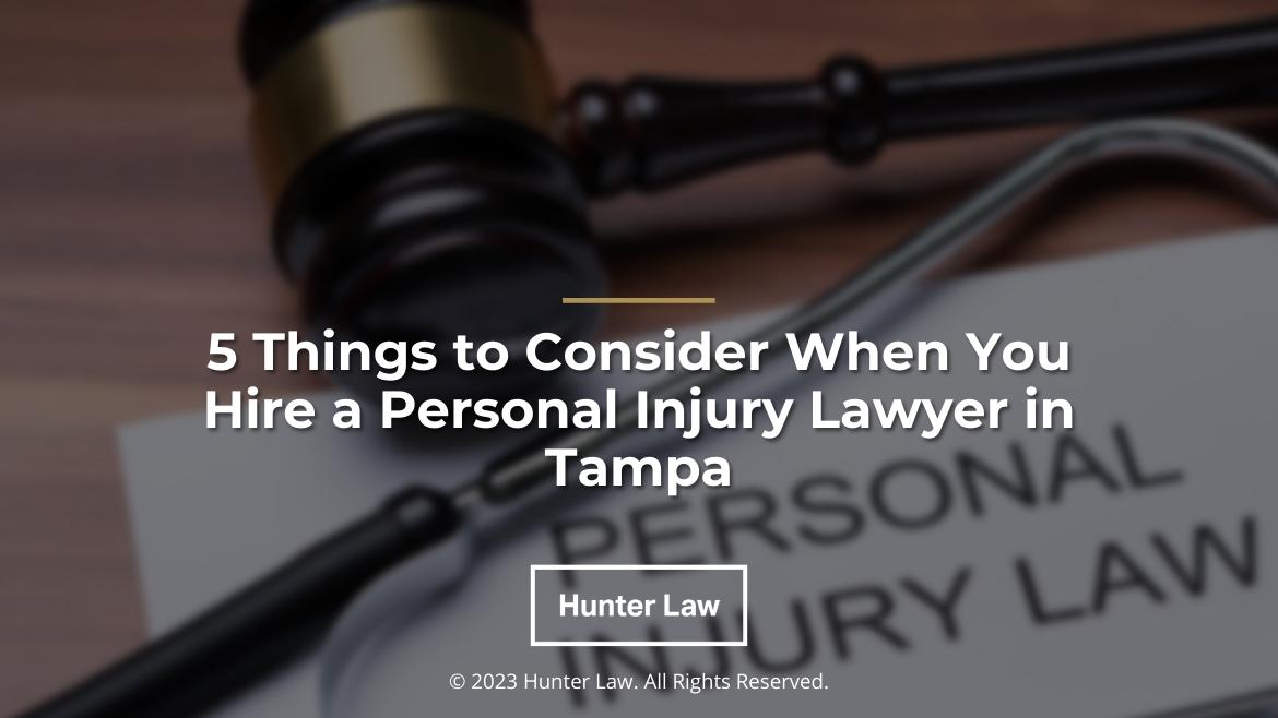Featured: Gavel and stethoscope on top of personal injury document- 5 Things to Consider When You Hire a Personal Injury Lawyer in Tampa