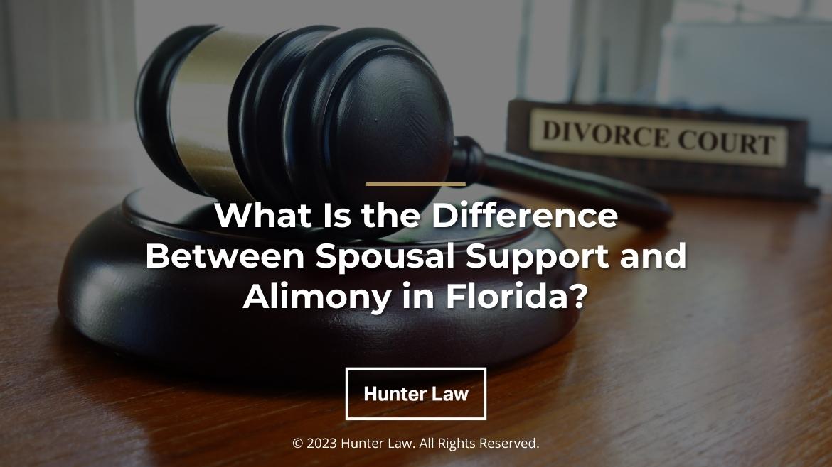 Featured: Judges gavel and divorce nameplate- What is the difference between spousal support and alimony in Florida?