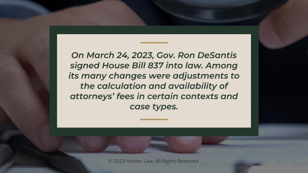 Callout 1: Florida House Bill 837 signed into law in March 2023- adjustments to calculation and availability of attorney fees