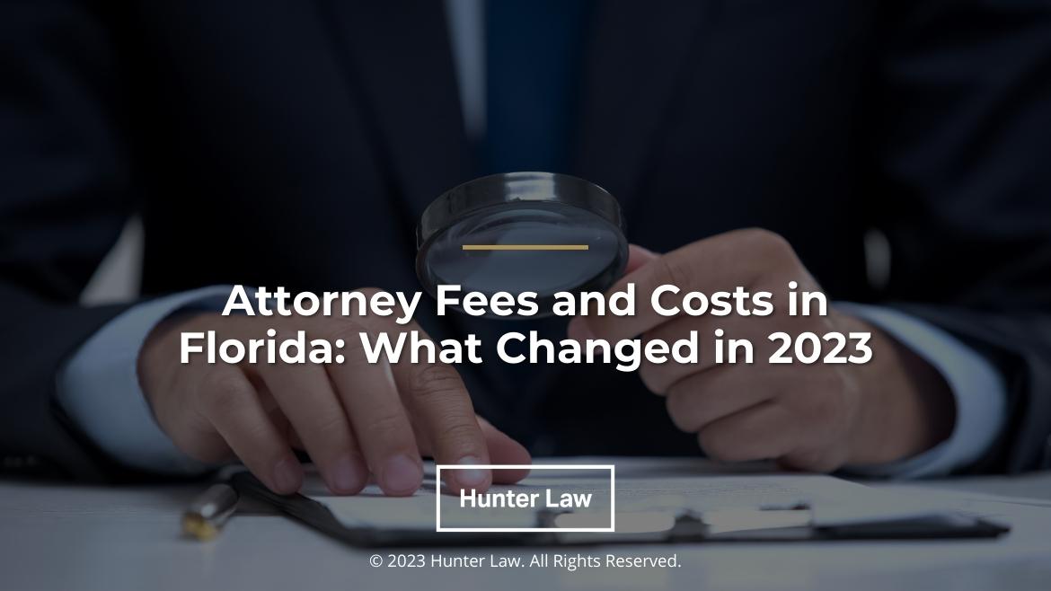 Featured: Attorney reading document with magnifier- Attorney fees and costs in Florida: what changed in 2023?