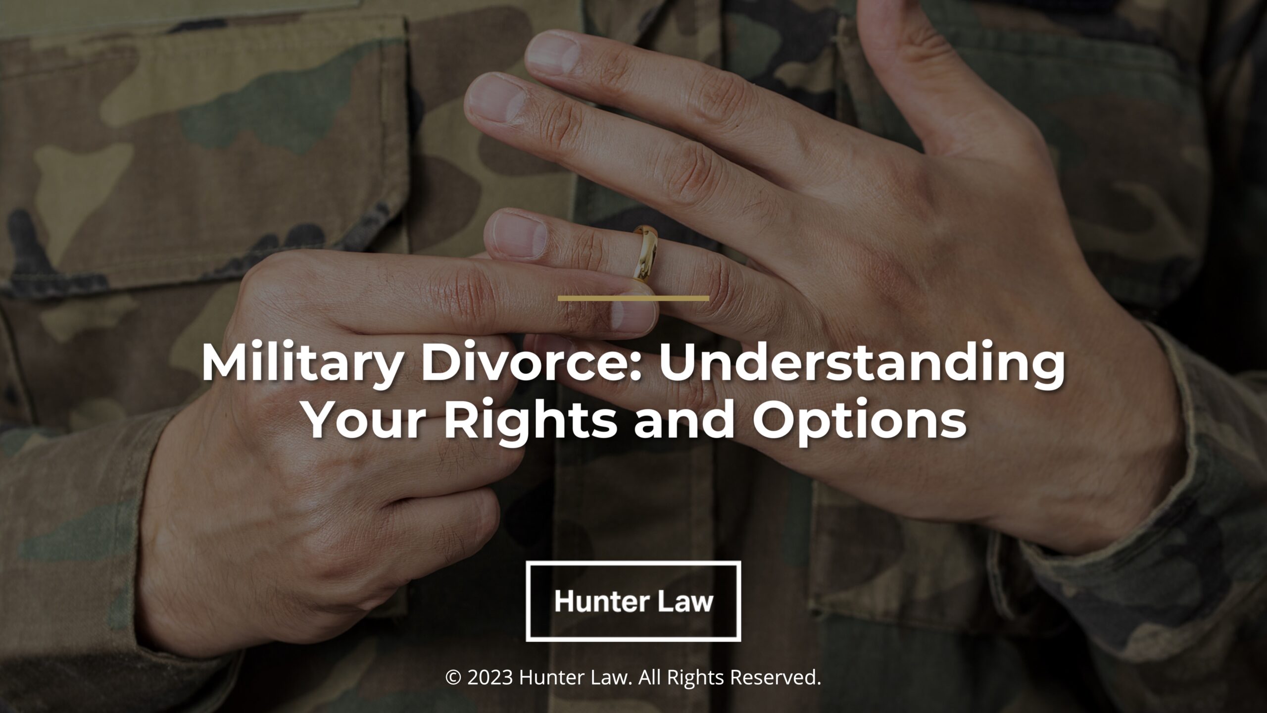 Featured: Male soldier's hands about ready to remove his wedding ring- Military Divorce: Understanding your rights and options