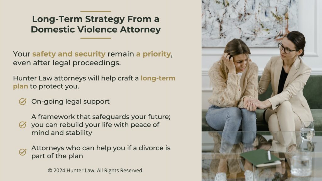 Callout 3: Professional woman comforting a female domestic violence victim- long-term strategy from domestic violence attorney- 3 facts