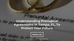 Featured: Close-up of prenup doc- Understanding Prenuptial Agreements in Tampa, FL, to Protect Your Future.