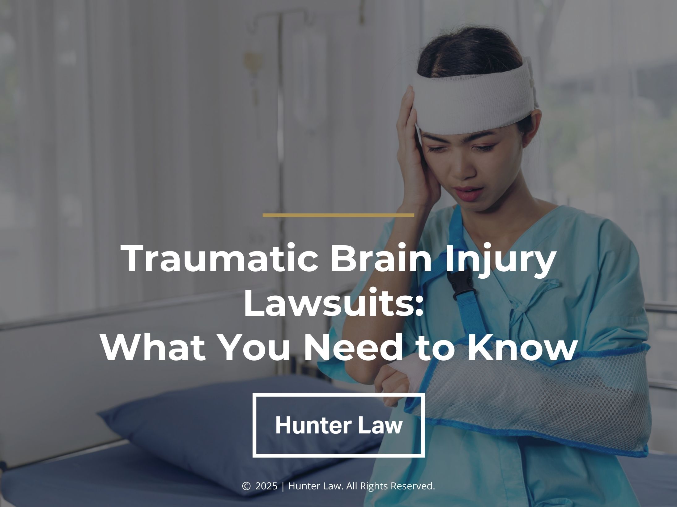 Featured: Female sitting on hospital bed holding her hand to her bandaged forehead- Traumatic Brain Injury Lawsuits: What You Need to Know.
