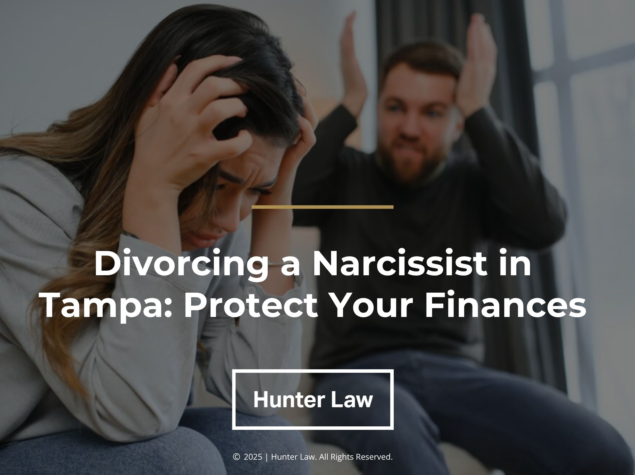 Featured: Distressed female and angry male. Divorcing a Narcissist in Tampa: Protect Your Finances.