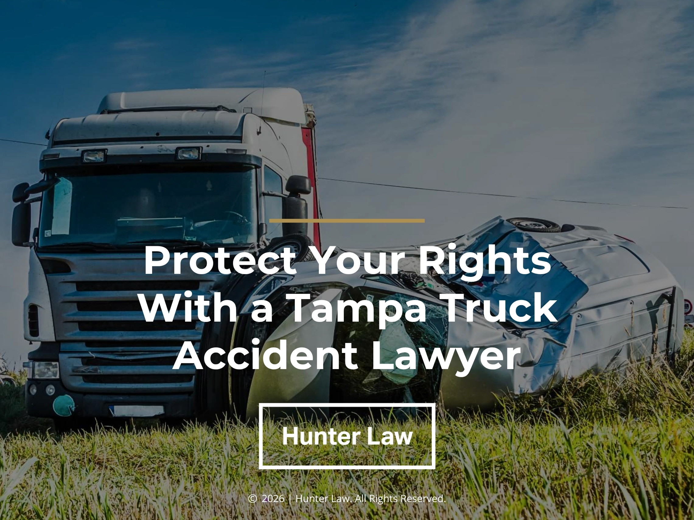Truck accident with car on grass. Protect Your Rights With a Tampa Truck Accident Lawyer title.